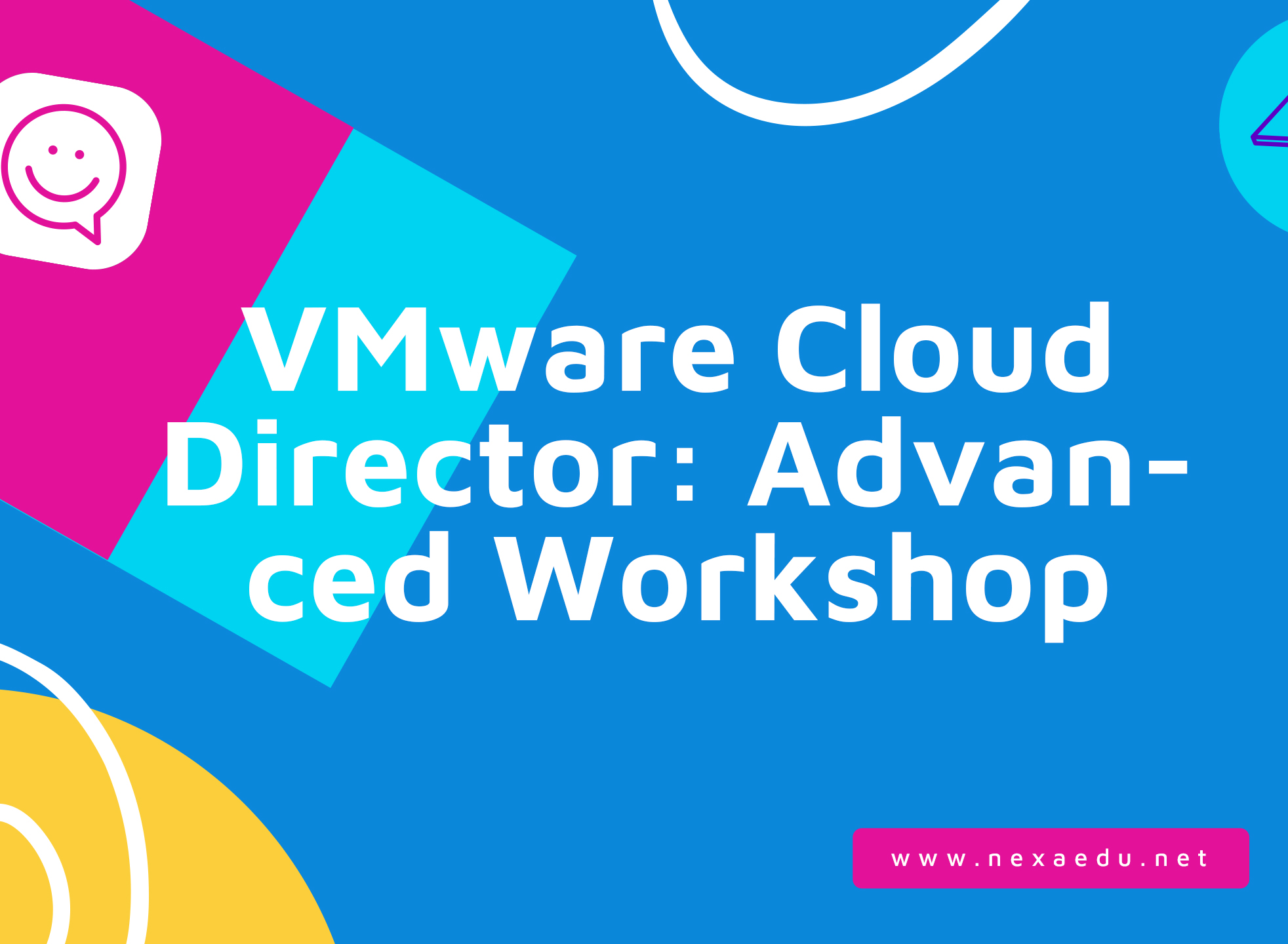 VMware Cloud Director: Advanced Workshop